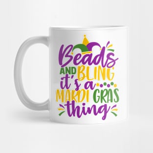 Beads and Bling It's A Mardi Gras Thing Mug